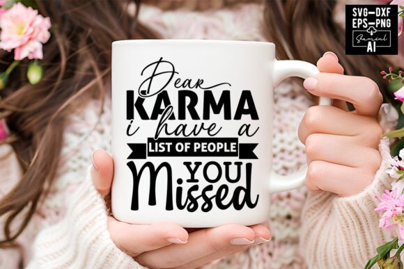 Dear Karma I Have a List of People You Missed