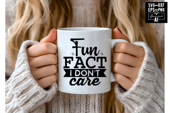 Fun Fact I Don’t Care Svg Cut Files