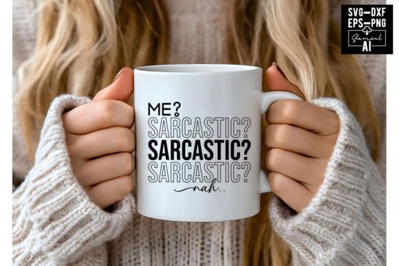 Me Sarcastic Nah.. Svg Cut Files